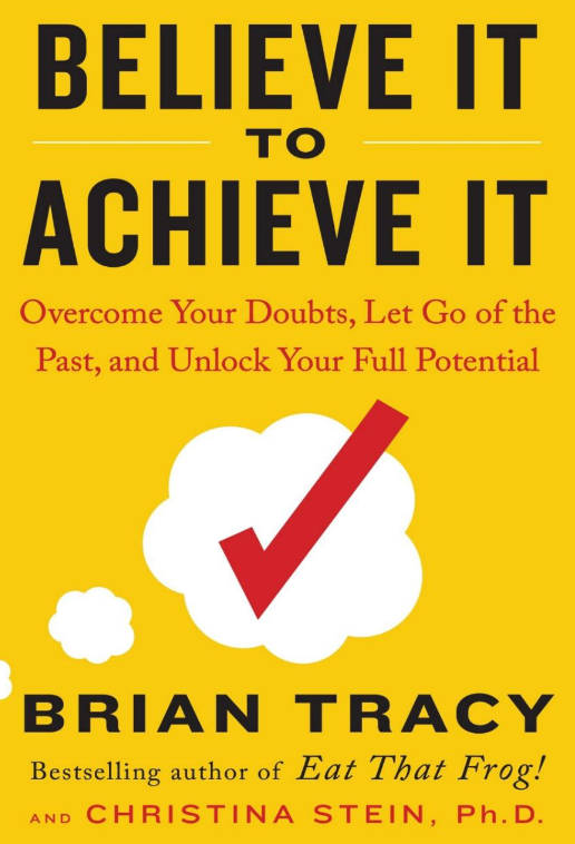 Believe It to Achieve It