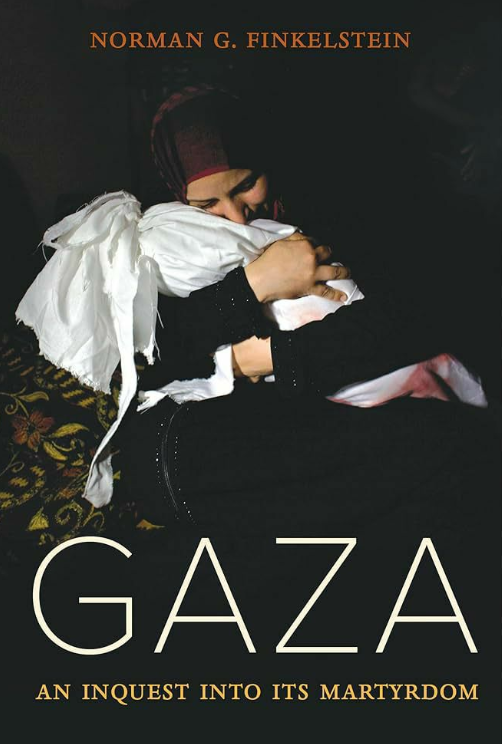Gaza_ An Inquest Into Its Martyrdom