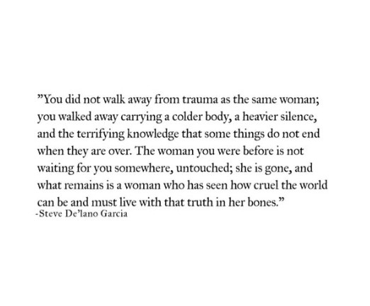 Trauma does not merely visit a woman’s life;